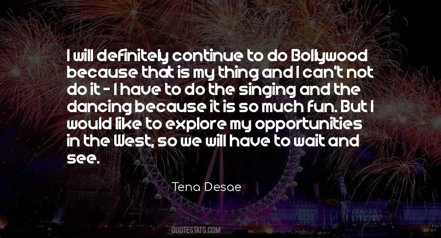 Quotes About Dancing And Having Fun #222590