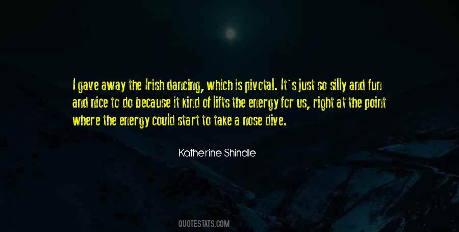 Quotes About Dancing And Having Fun #851957