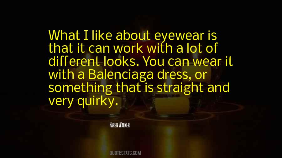 Quotes About Different Looks #830102