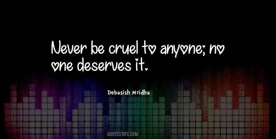 Quotes About No One Deserves #1660592