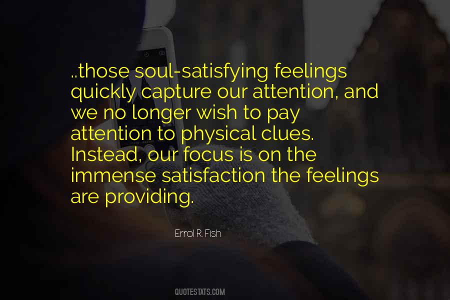 Quotes About Satisfying Your Soul #790446