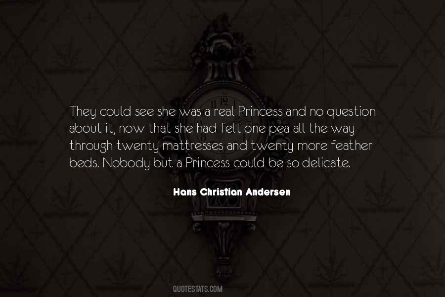 Quotes About The Princess And The Pea #635384