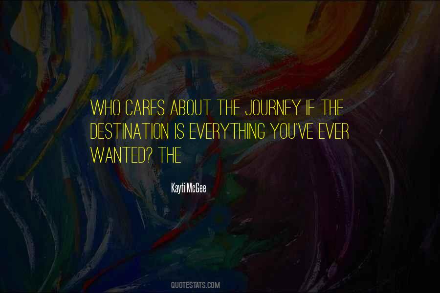 Quotes About The Journey Rather Than The Destination #103520