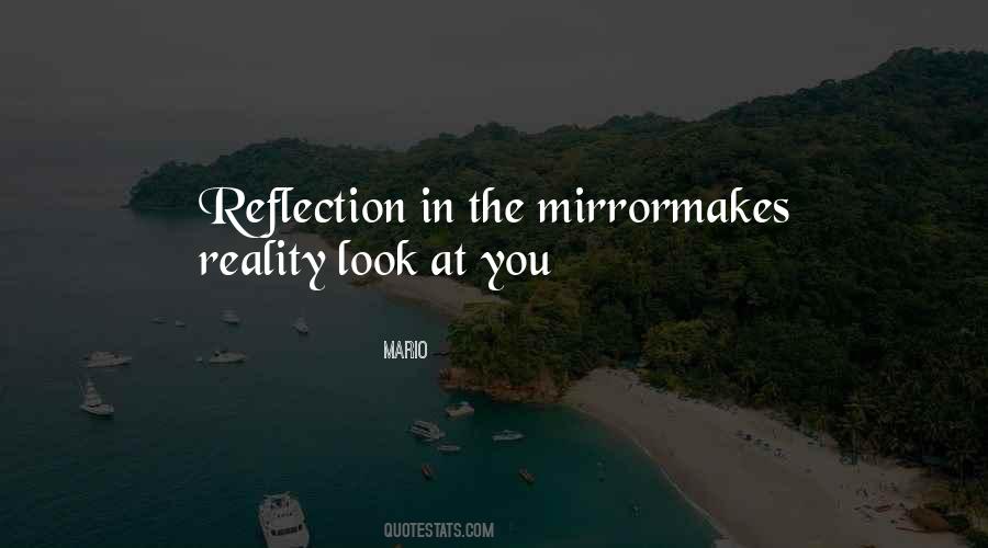 Quotes About Reflection In Mirror #808657