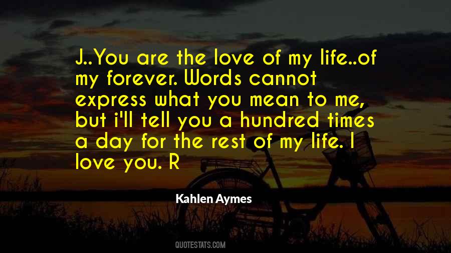 Quotes About Love Of My Life #324327