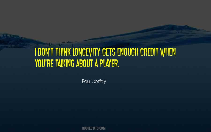 Quotes About Longevity #48961