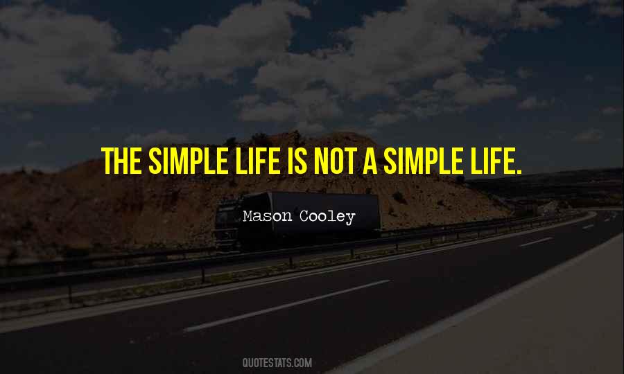 Quotes About A Simple Life #76556