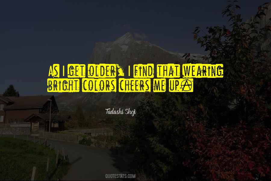 Quotes About Bright Colors #1216789