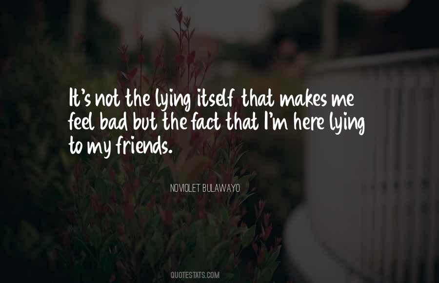 Quotes About Friends Lying To You #371345