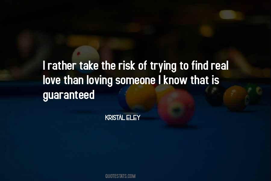 Quotes About Risk Of Love #689450