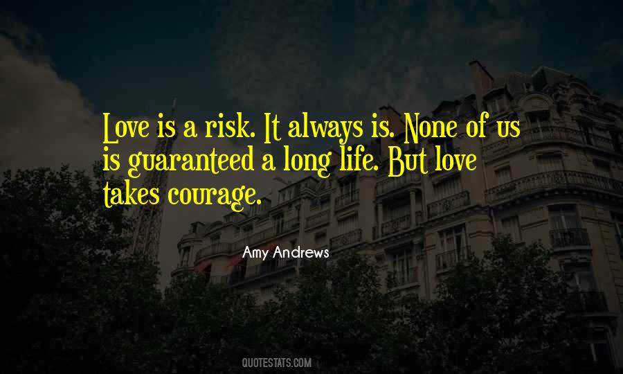 Quotes About Risk Of Love #779539