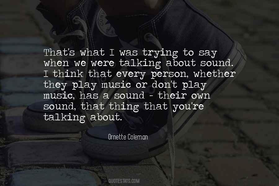 Quotes About Only Talking To One Person #122691