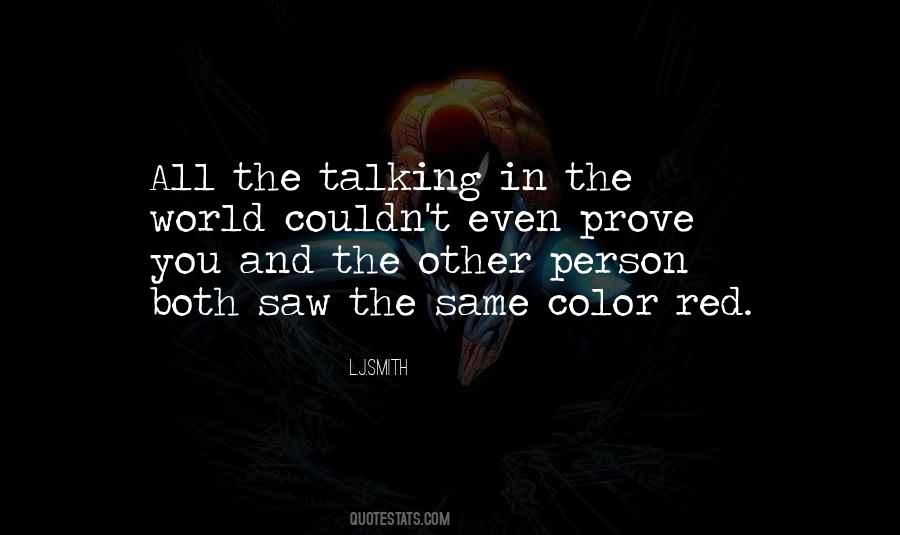 Quotes About Only Talking To One Person #96109