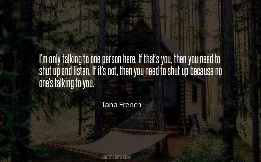 Quotes About Only Talking To One Person #975617