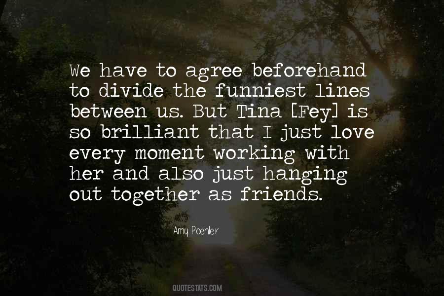 Quotes About Together With Friends #1495340