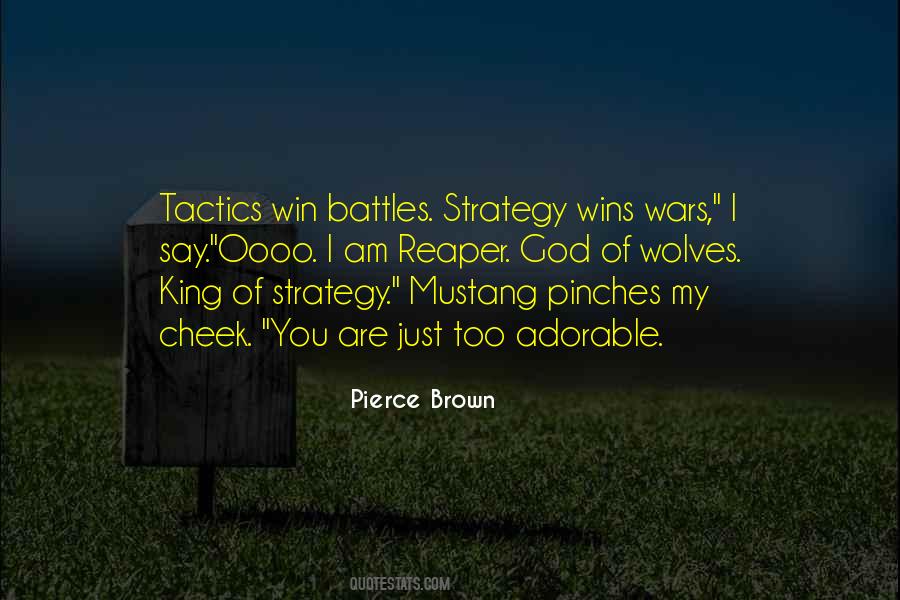 Quotes About Tactics And Strategy #820702