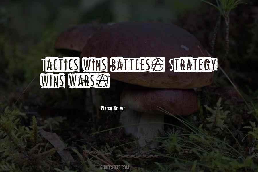 Quotes About Tactics And Strategy #929829