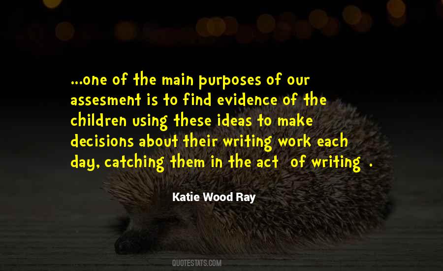 The Work Of Writing Quotes #322382