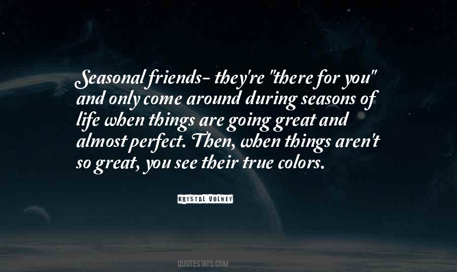 Quotes About Seasonal Friends #1808592