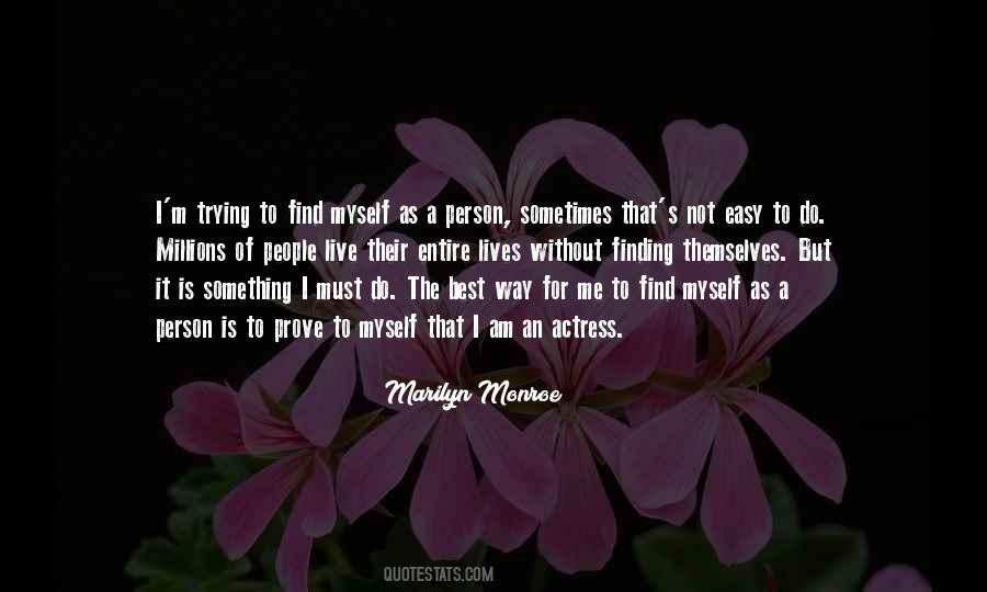Quotes About Finding Something To Live For #1728370