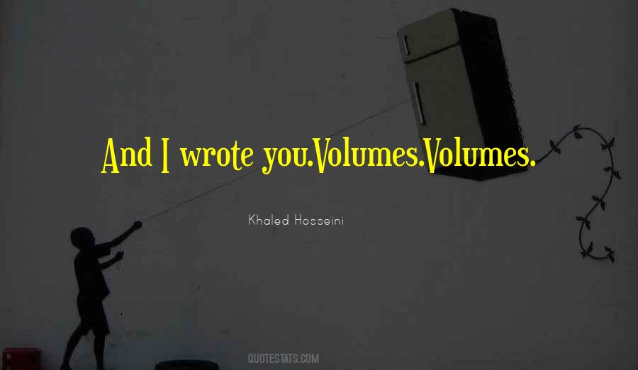 Quotes About Volumes #1357541