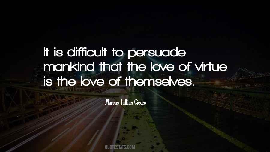 Quotes About The Virtue Of Love #9277
