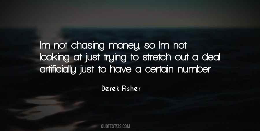 Quotes About Chasing Money #844822