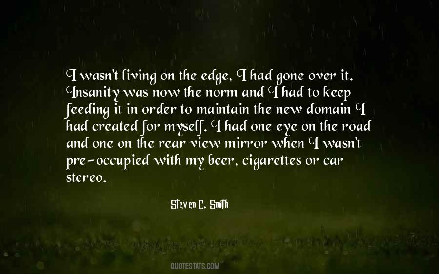 I Keep To Myself Quotes #128539