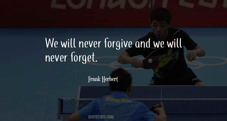 Never Forgive Quotes #1862557