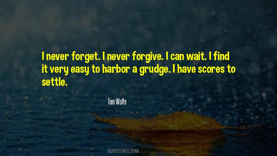 Never Forgive Quotes #310882