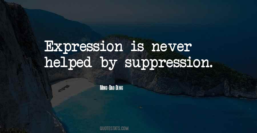 Quotes About Suppression #469355