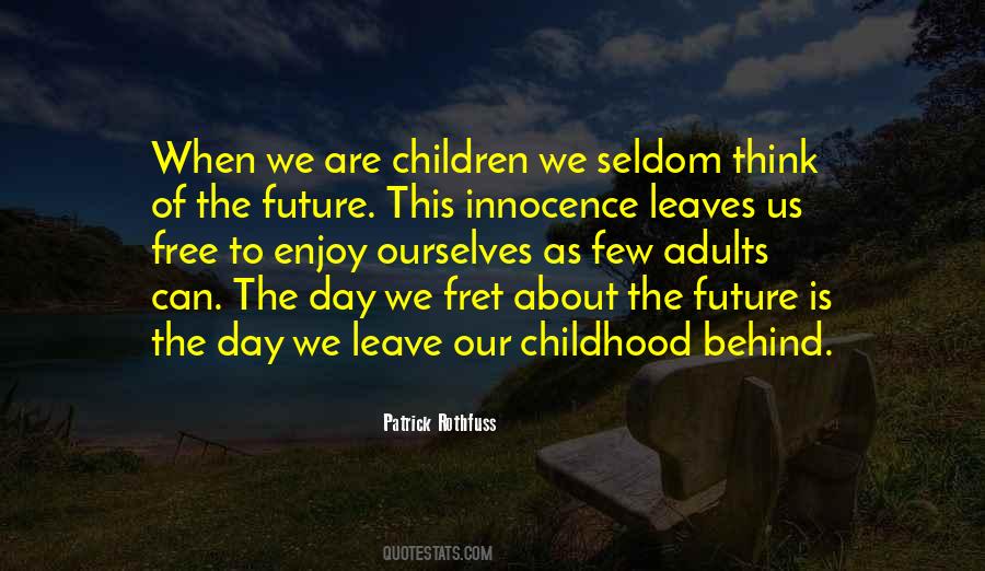 Quotes About Innocence Of Childhood #1330383