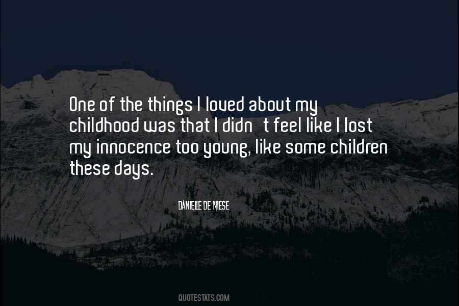 Quotes About Innocence Of Childhood #1796278