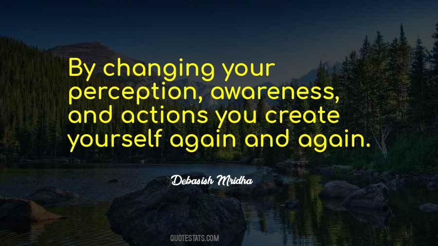 Changing Your Perception Quotes #885205