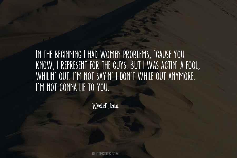 Cause Problems Quotes #240891