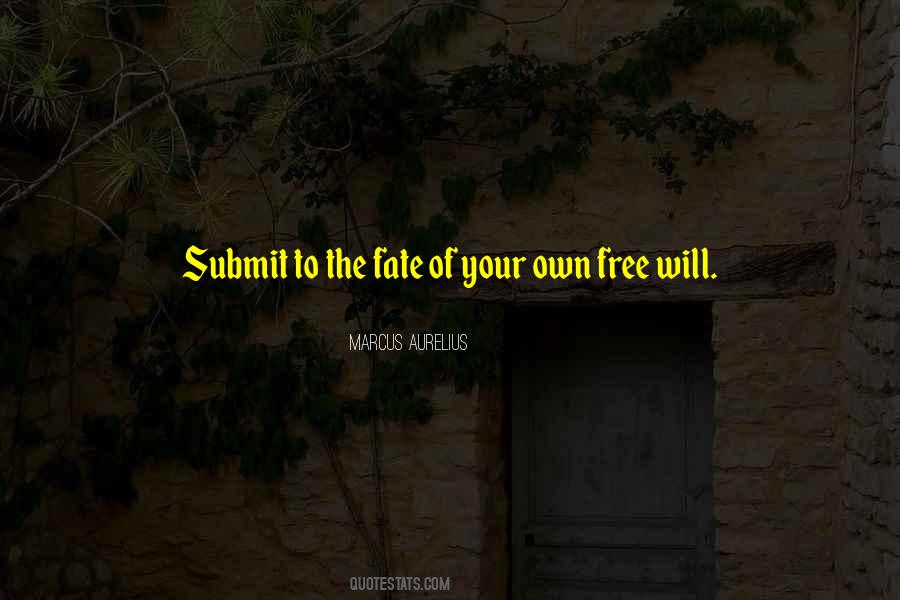 Quotes About Fate And Free Will #514866