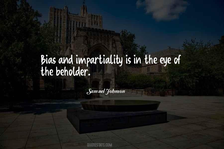 Quotes About Impartiality #1400133