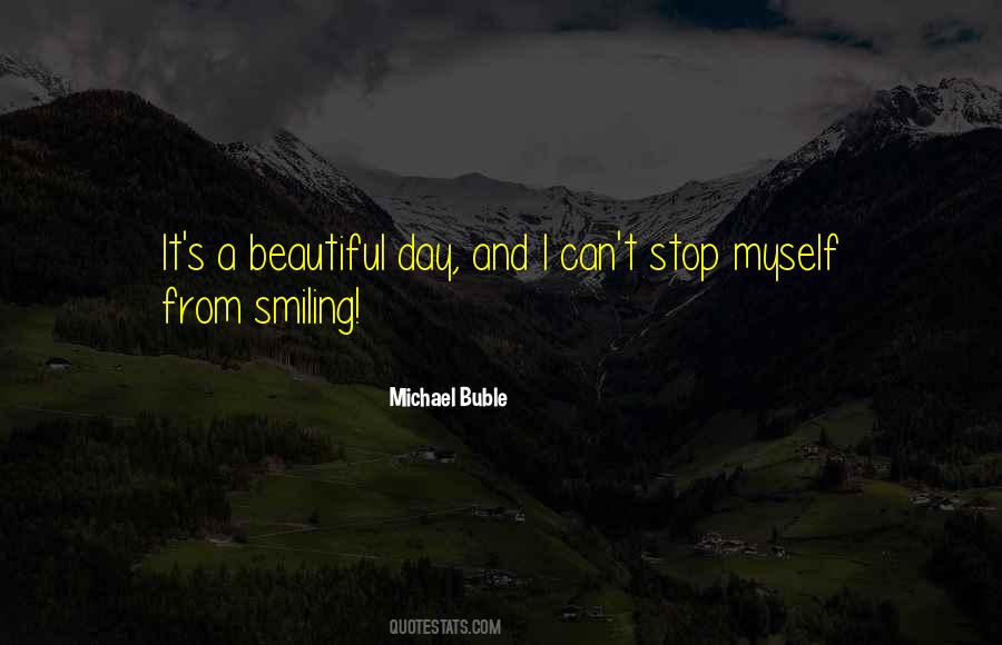 Quotes About A Beautiful Day #154362