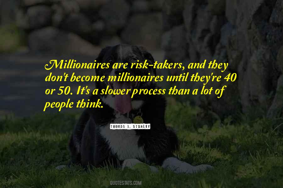 Quotes About Risk Takers #1590993