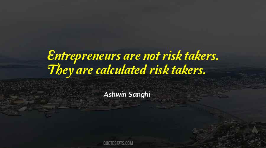 Quotes About Risk Takers #509421