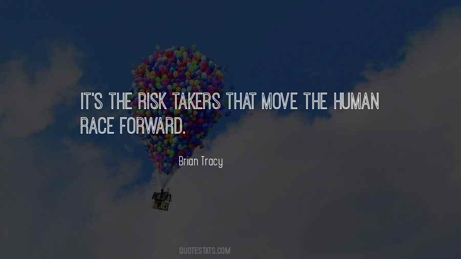 Quotes About Risk Takers #597712