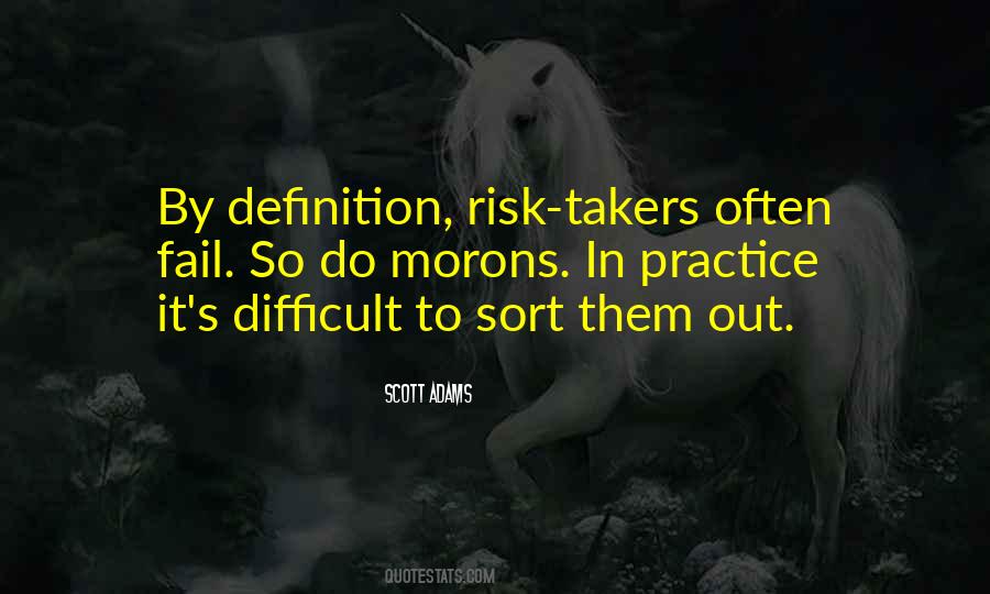 Quotes About Risk Takers #722689