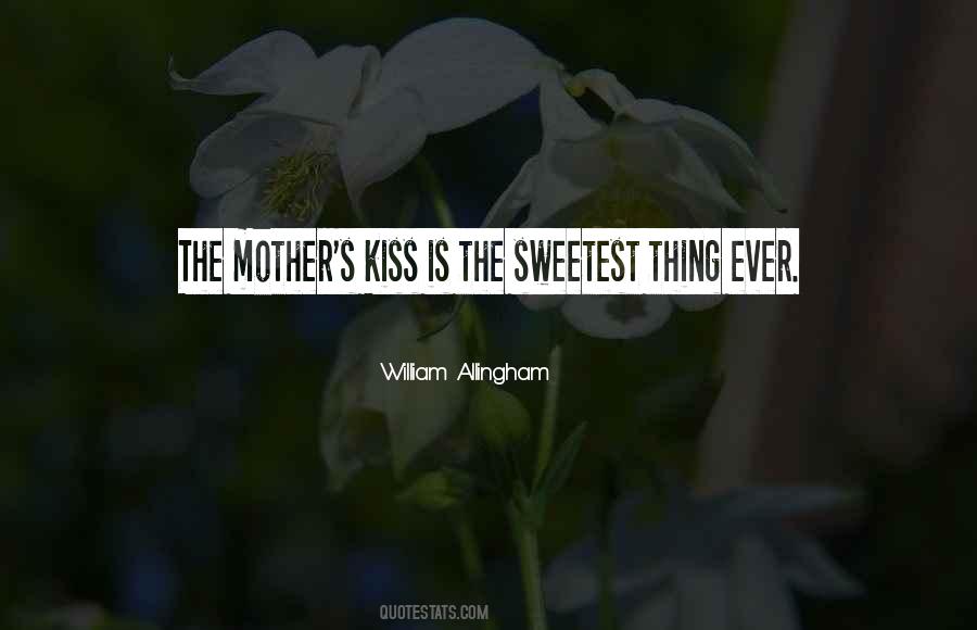 Quotes About A Mother's Kiss #899113