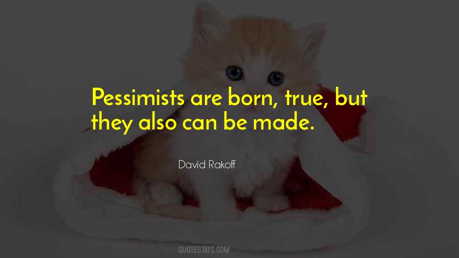 Quotes About Pessimists #1844922