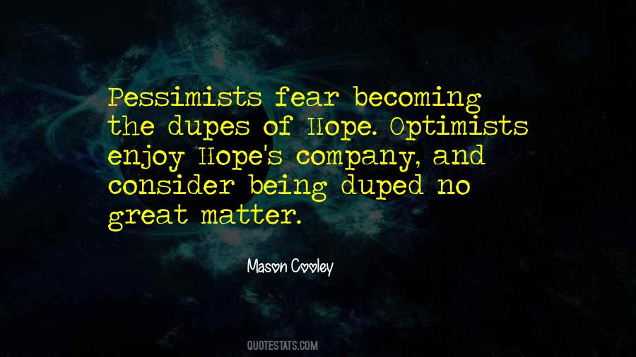 Quotes About Pessimists #60760