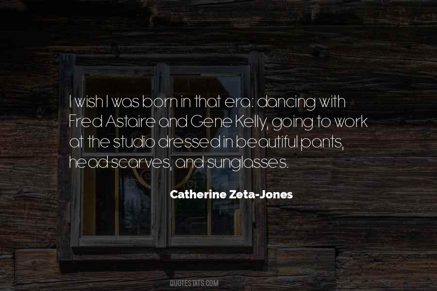 Zeta Jones Quotes #430355