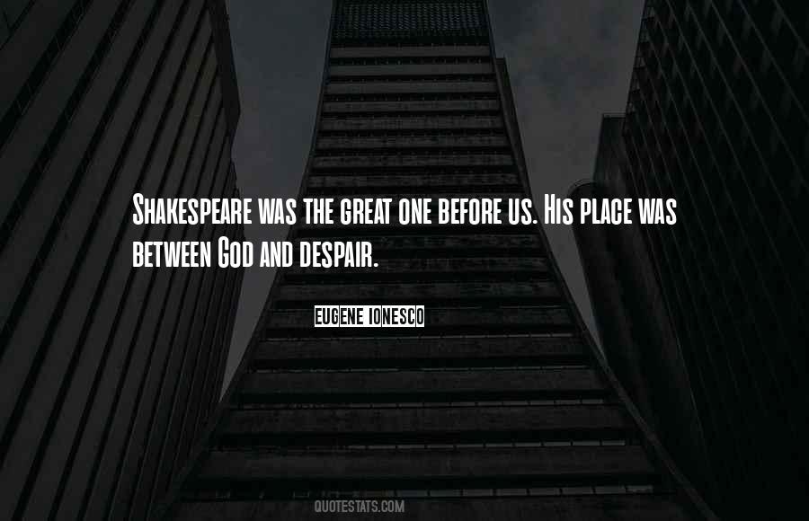 Quotes About Despair Shakespeare #117643