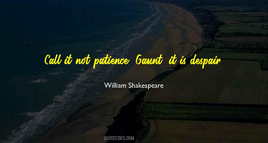 Quotes About Despair Shakespeare #1850260