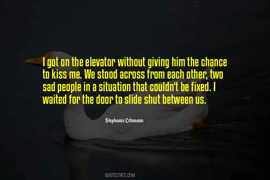 Quotes About Giving Him A Chance #1160501