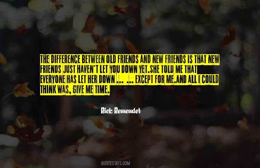 Quotes About New And Old Friends #1708228